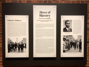 Historical displays about slavery at the President's House Site in Philadelphia